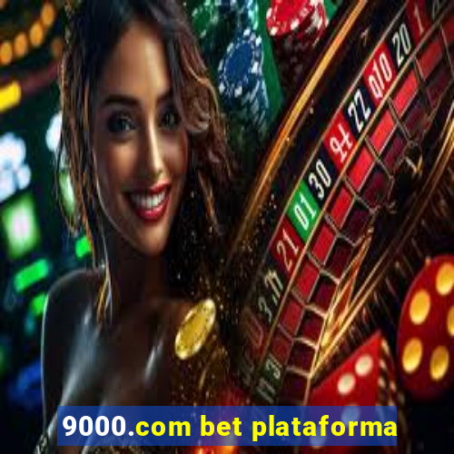 9000.com bet plataforma